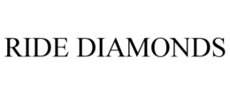 RIDE DIAMONDS trademark