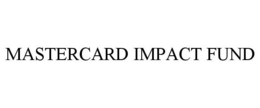 MASTERCARD IMPACT FUND trademark