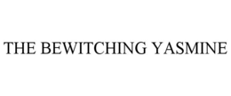 THE BEWITCHING YASMINE trademark