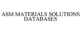 ASM MATERIALS SOLUTIONS DATABASES trademark
