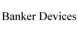 BANKER DEVICES trademark