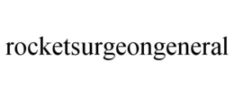 ROCKETSURGEONGENERAL trademark
