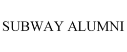 SUBWAY ALUMNI trademark