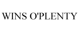 WINS O'PLENTY trademark
