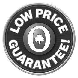 O LOW PRICE GUARANTEE! trademark