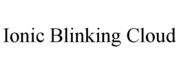 IONIC BLINKING CLOUD trademark