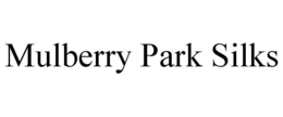 MULBERRY PARK SILKS trademark
