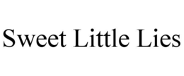 SWEET LITTLE LIES trademark