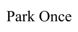 PARK ONCE trademark