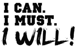I CAN. I MUST. I WILL! trademark