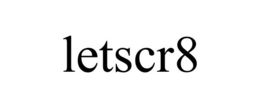 LETSCR8 trademark