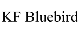 KF BLUEBIRD trademark