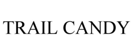TRAIL CANDY trademark