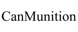 CANMUNITION trademark