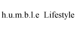 H.U.M.B.L.E LIFESTYLE trademark
