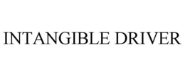 INTANGIBLE DRIVER trademark