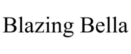 BLAZING BELLA trademark