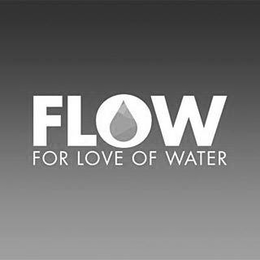 FLOW FOR LOVE OF WATER trademark