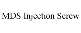 MDS INJECTION SCREW trademark