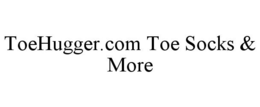 TOEHUGGER.COM TOE SOCKS & MORE trademark