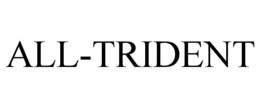 ALL-TRIDENT trademark
