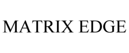 MATRIX EDGE trademark
