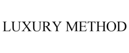 LUXURY METHOD trademark