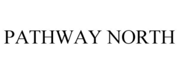 PATHWAY NORTH trademark