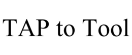 TAP TO TOOL trademark