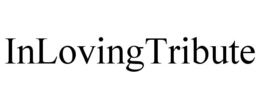 INLOVINGTRIBUTE trademark