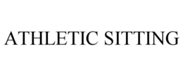 ATHLETIC SITTING trademark