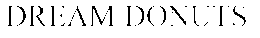DREAM DONUTS trademark