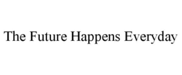 THE FUTURE HAPPENS EVERYDAY trademark