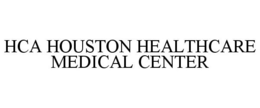 HCA HOUSTON HEALTHCARE MEDICAL CENTER trademark
