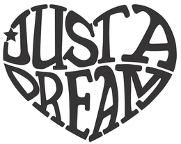 JUST A DREAM trademark
