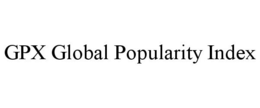GPX GLOBAL POPULARITY INDEX trademark