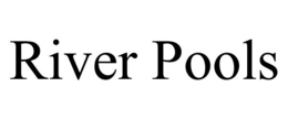 RIVER POOLS trademark