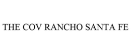THE COV RANCHO SANTA FE trademark