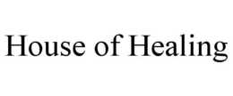 HOUSE OF HEALING trademark
