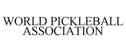 WORLD PICKLEBALL ASSOCIATION trademark