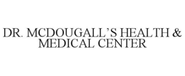 DR. MCDOUGALL'S HEALTH & MEDICAL CENTER trademark