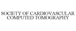 SOCIETY OF CARDIOVASCULAR COMPUTED TOMOGRAPHY trademark