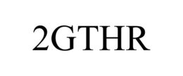 2GTHR trademark