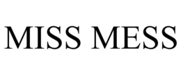 MISS MESS trademark