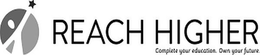 REACH HIGHER COMPLETE YOUR EDUCATION. OWN YOUR FUTURE. trademark
