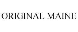 ORIGINAL MAINE trademark