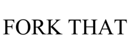 FORK THAT trademark