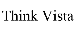 THINK VISTA trademark