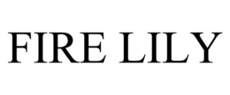 FIRE LILY trademark