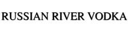RUSSIAN RIVER VODKA trademark